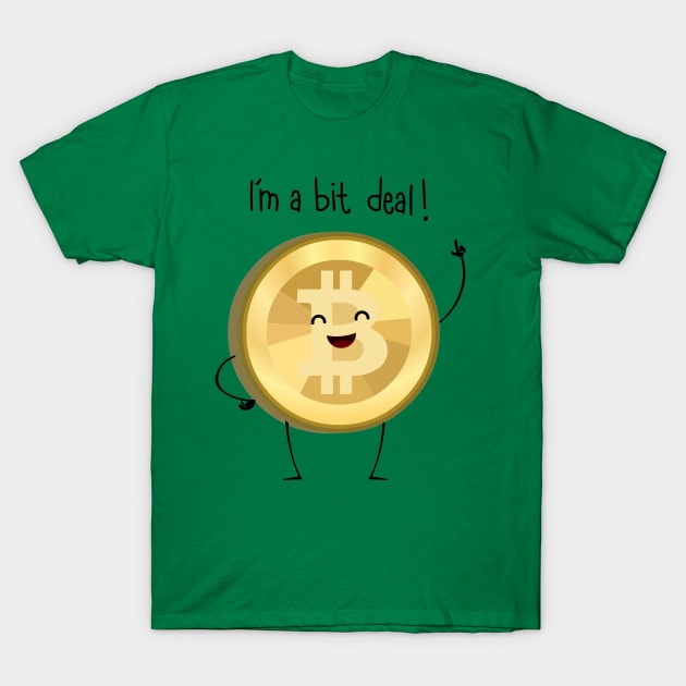 Bit Deal! (Green version) T-Shirt by AnishaCreations